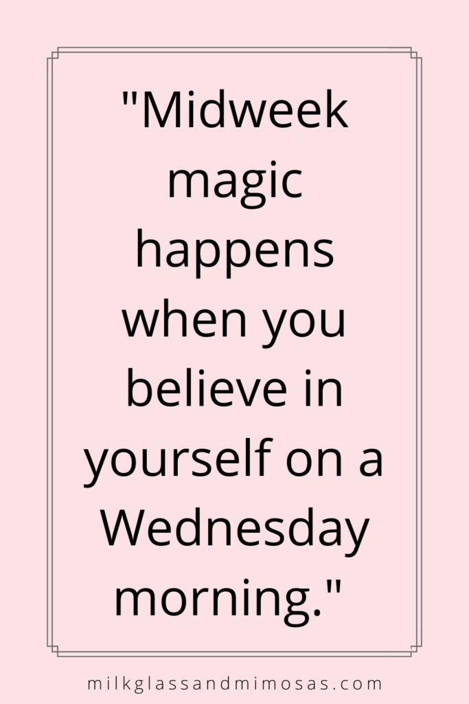 midweek magic quote